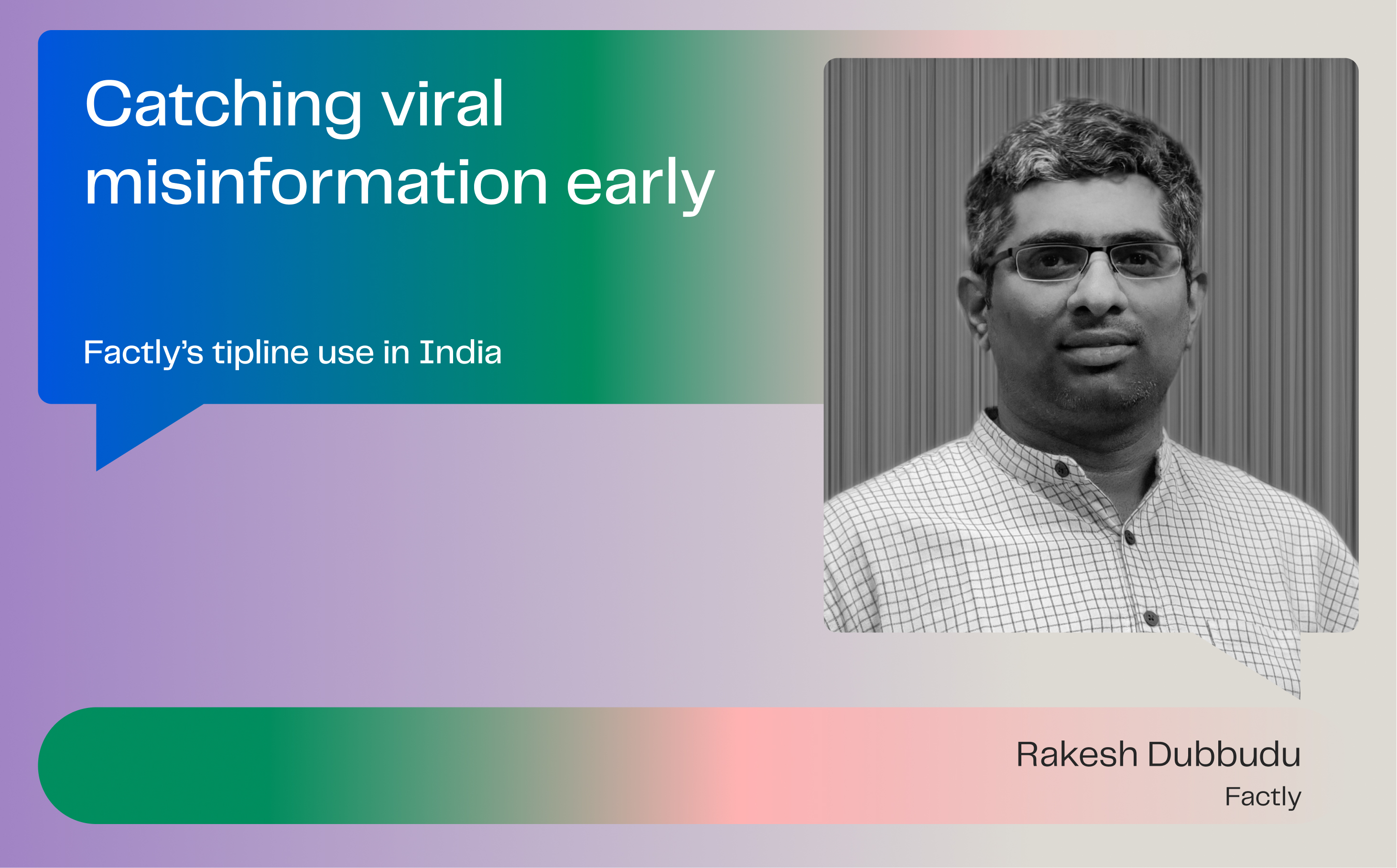 Catching viral misinformation early: Factly’s tipline use in India 