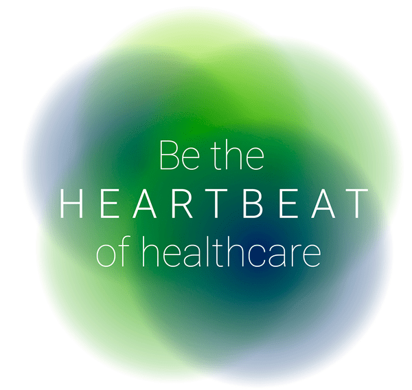 Be the heartbeat of healthcare