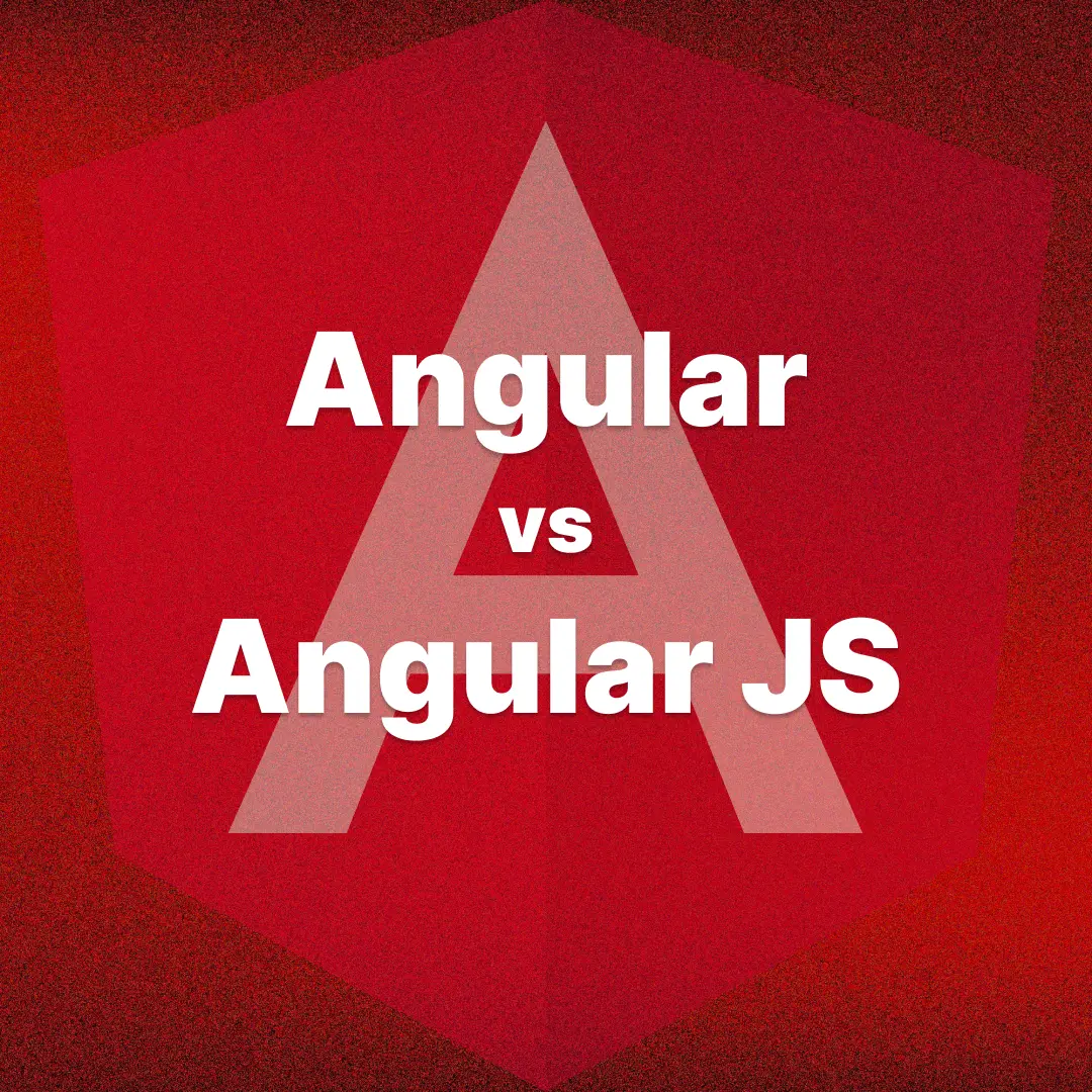 Angular vs AngularJS Hero Image - SQUARE