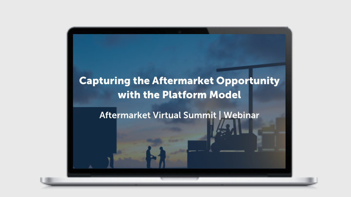 Capturing the Aftermarket Opportunity with the Platform Model