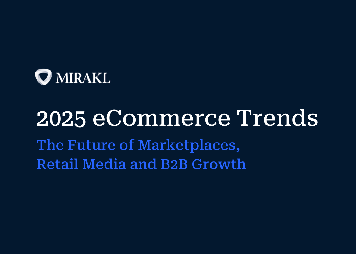 An image of text that says 2025 eCommerce Trends: The Future of Marketplaces, Retail Media and B2B Growth 
