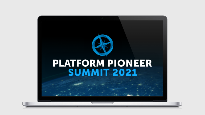 2021 Platform Pioneer Summit | On-Demand Sessions
