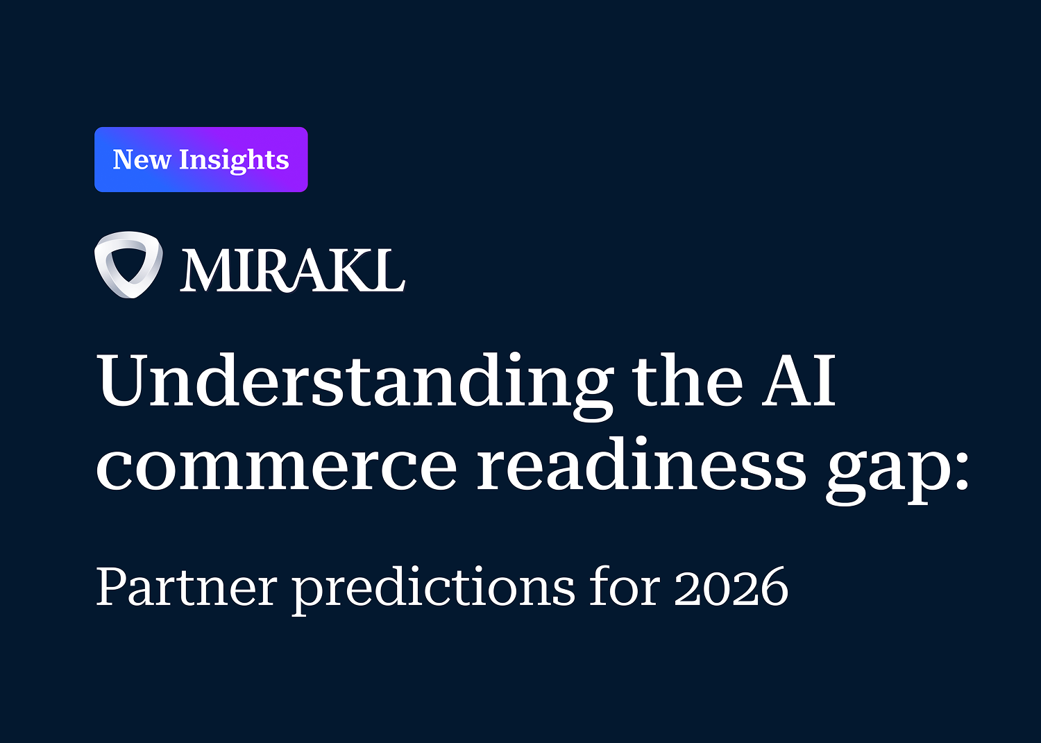 Discover how ready retailers are for the AI commerce revolution. Mirakl surveyed top partners — including Deloitte Digital, Adobe, Accenture, Merkle, McFadyen Digital, AWS, and Globant — to reveal the biggest AI readiness gaps and what retailers must do to stay competitive in 2026.