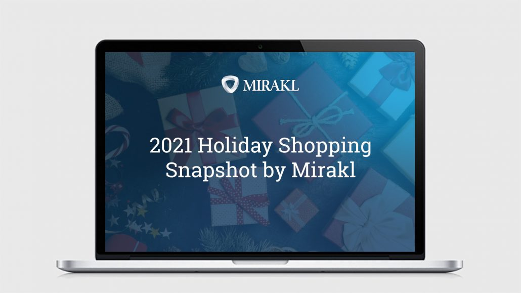 Mirakl's 2021 Holiday Shopping Snapshot