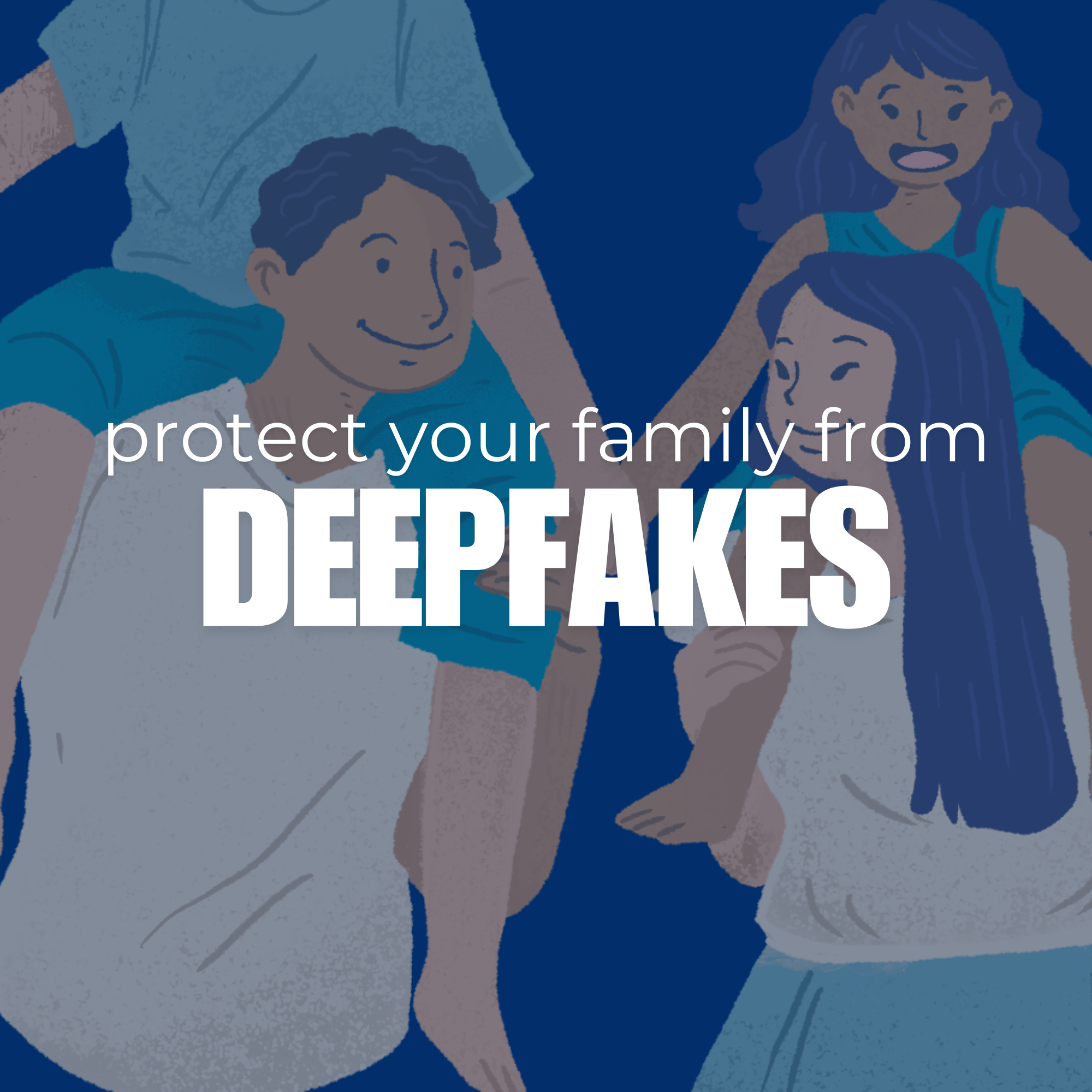 How to protect your family from deepfakes | Validia Blog