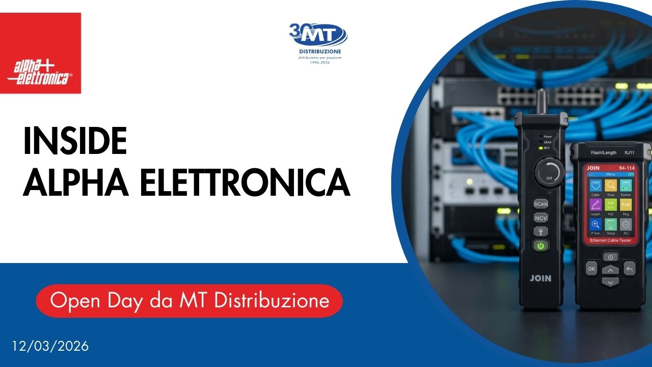 Inside Alpha Elettronica | Open Day MT Distribuzione