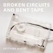 Broken Circuits & Bent Tape