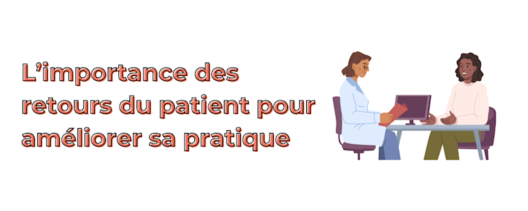 L’importance des retours du patient pour améliorer sa pratique