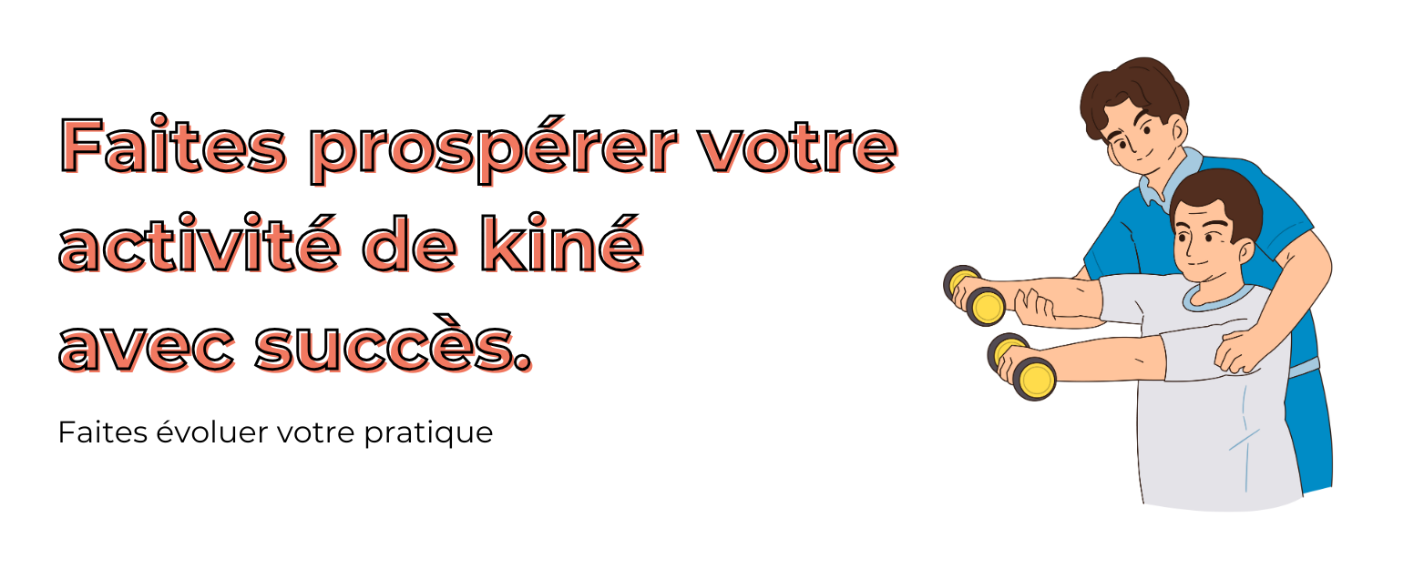 Développez votre activité de kinésithérapeute avec succès