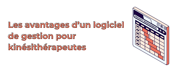 Les avantages d’un logiciel de gestion pour kinésithérapeutes