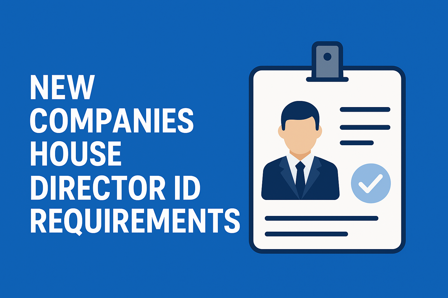 New Companies House Director ID Requirements