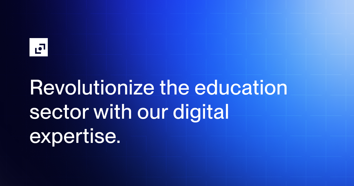 Develop digital applications at the service of tomorrow's education and ...