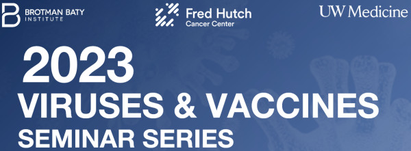 BBI Event - 2023 Viruses & Vaccines Seminar Series- April