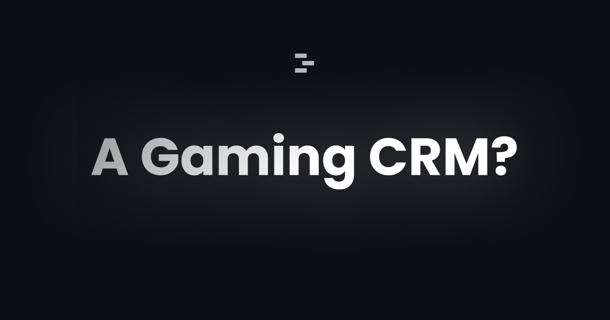 What Is a Gaming CRM, And Why Your Studio Needs One