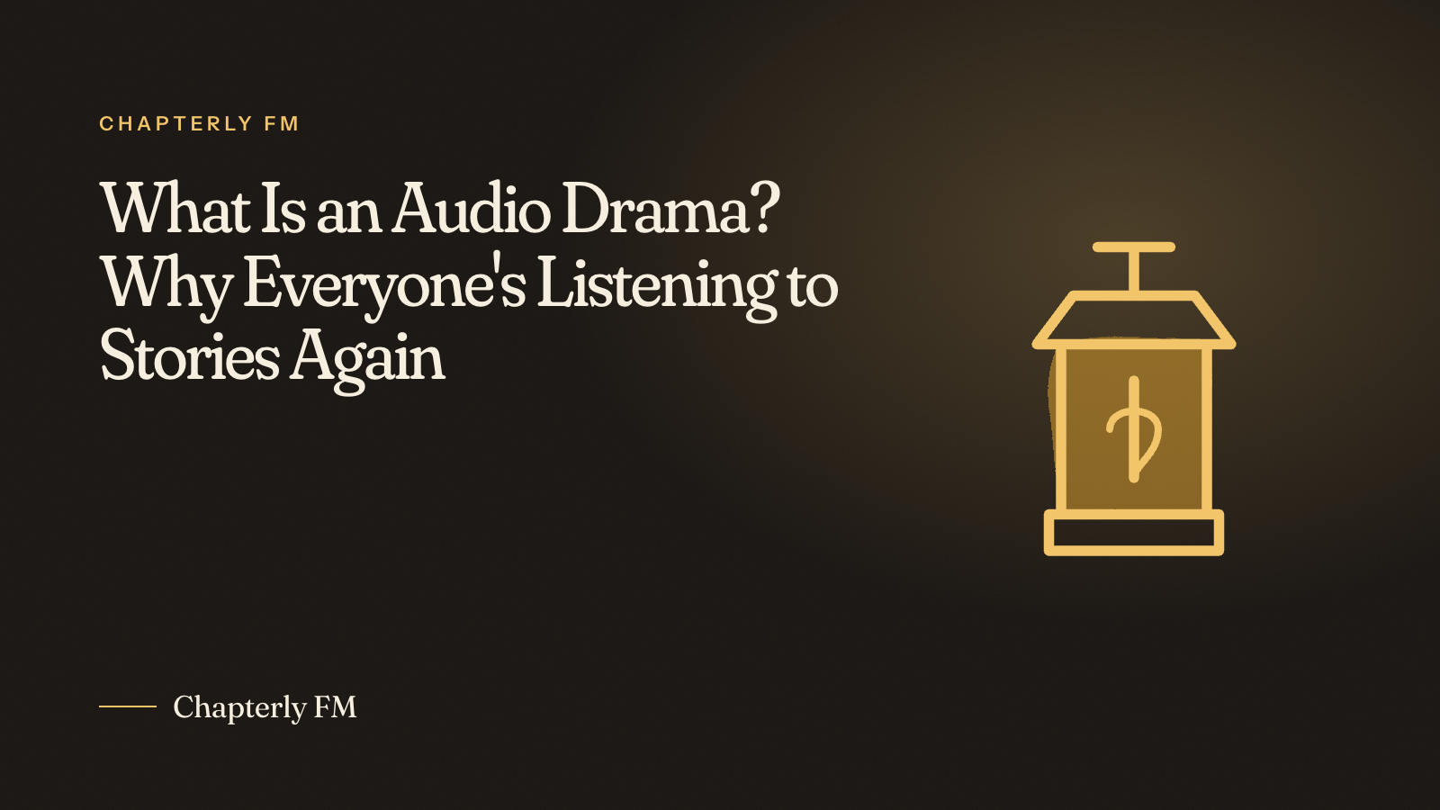 What Is an Audio Drama? Why Everyone's Listening to Stories Again