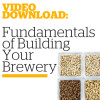 Free Video Download of Fundamentals of Building Your Brewery ($24.99 Value) Image