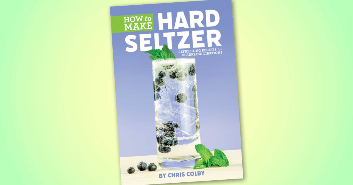 Editors’ Picks How to Make Hard Seltzer Brewing