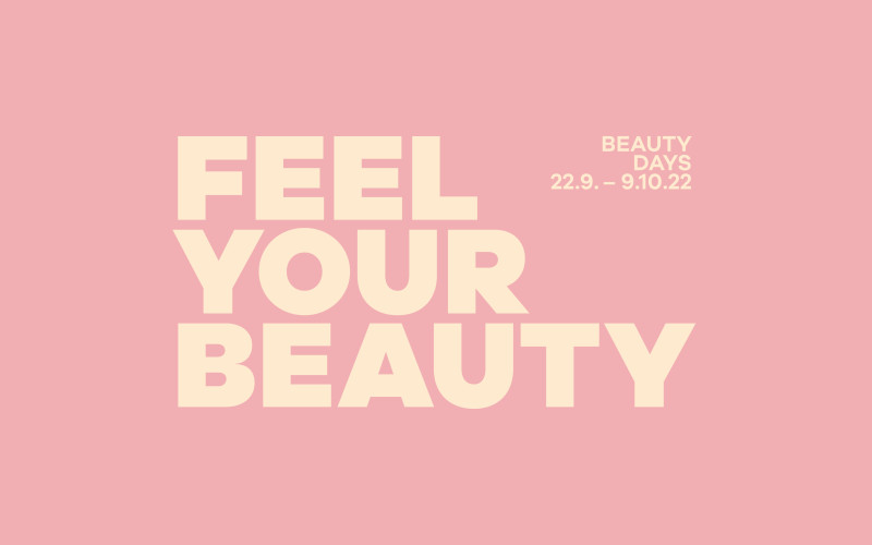 FEEL YOUR BEAUTY: BEAUTY DAYS 22.9. – 9.10.22