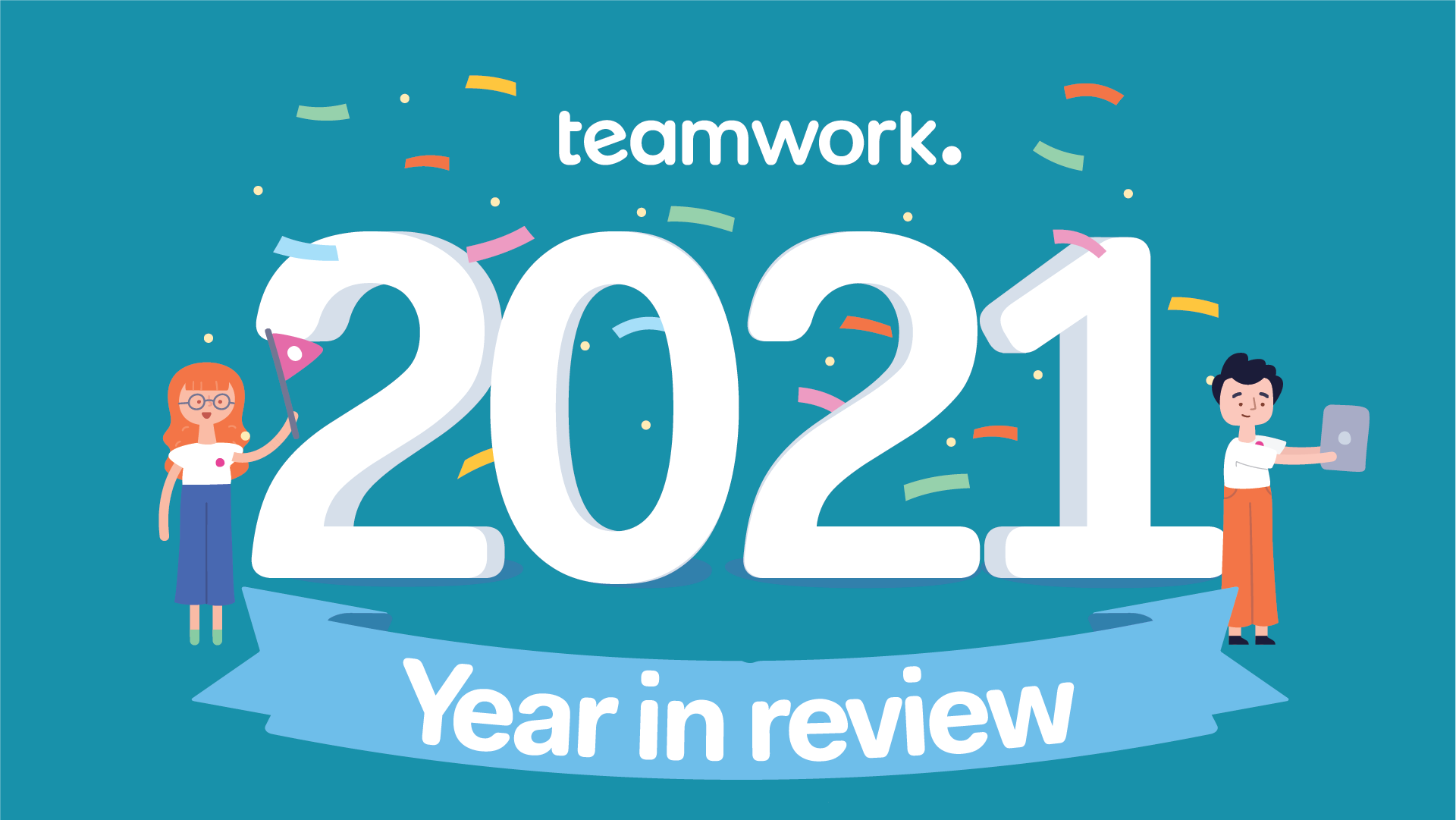 Teamwork 2021 Year In Review Feature Image