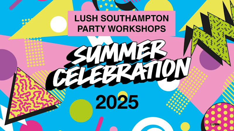 LUSH Cosmetics - Party Workshop - July 2025 - On-Page Image 1