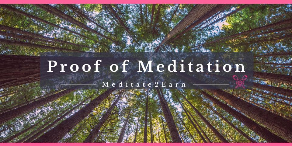 Proof of Meditation - Meditate2Earn