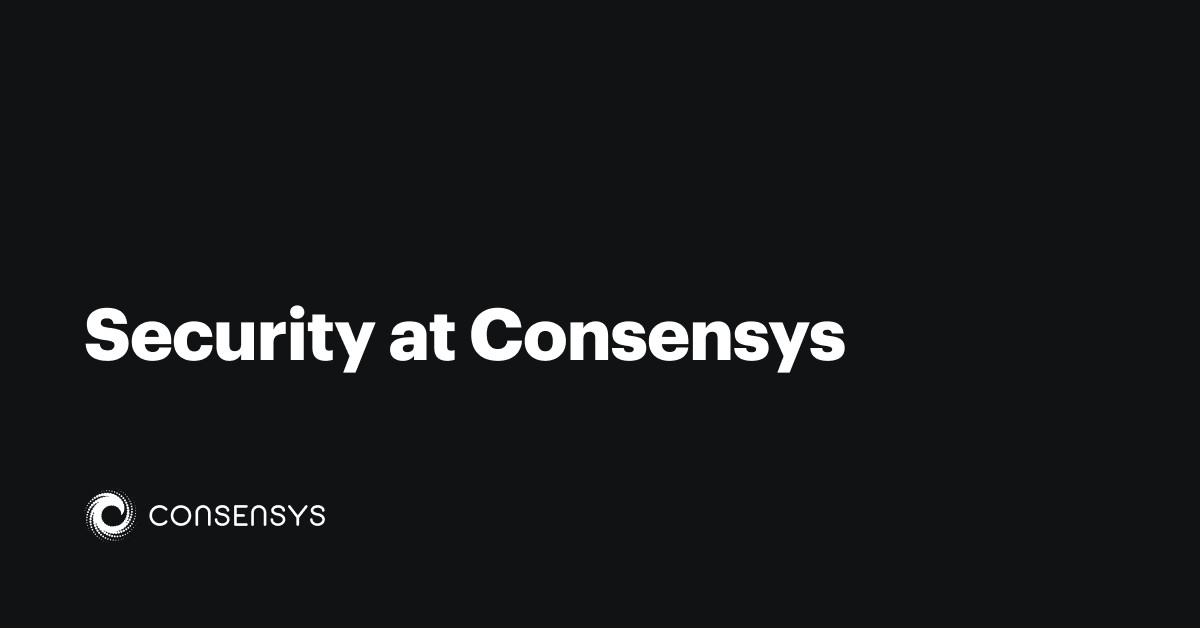 Security at Consensys | Consensys