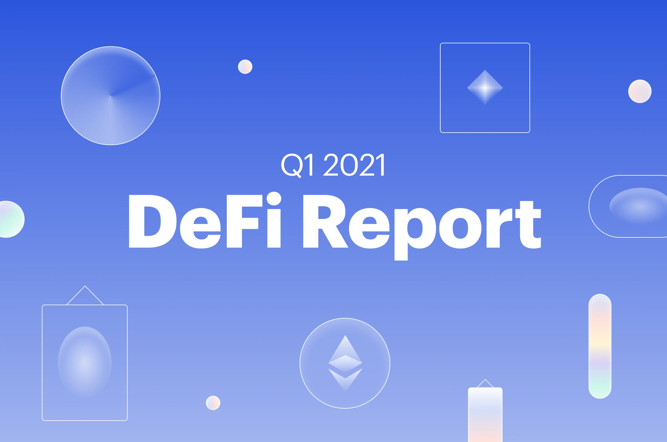 The Q1.2021 Ethereum DeFi Report