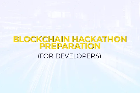 Blockchain Hackathon Preparation