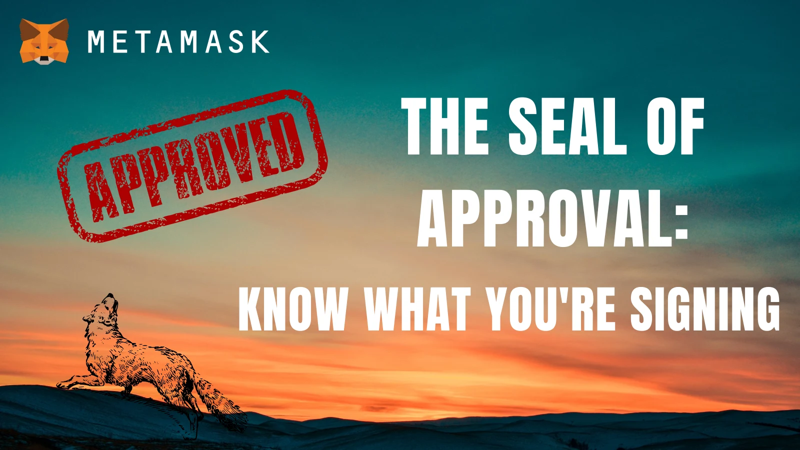 The Seal of Approval: Know What You’re Consenting To With Permissions and Approvals in MetaMask