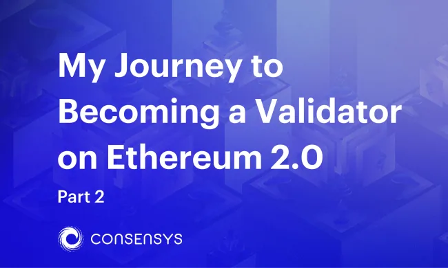 My Journey to Becoming a Validator on Ethereum 2.0, Part 2