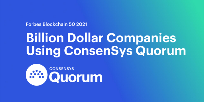 Consensys Quorum Used By Leading Firms In The Forbes Blockchain Top 50 for 2021