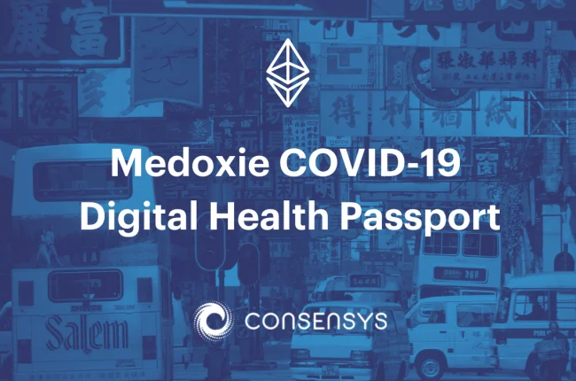 The Chinese University of Hong Kong and Consensys Announce the Medoxie COVID-19 Digital Health Passport
