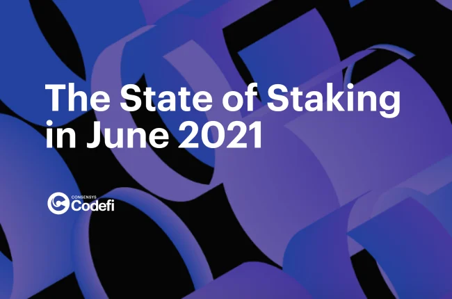 The State of Staking in June 2021