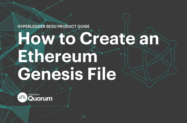 Hyperledger Besu: How to Create an Ethereum Genesis File