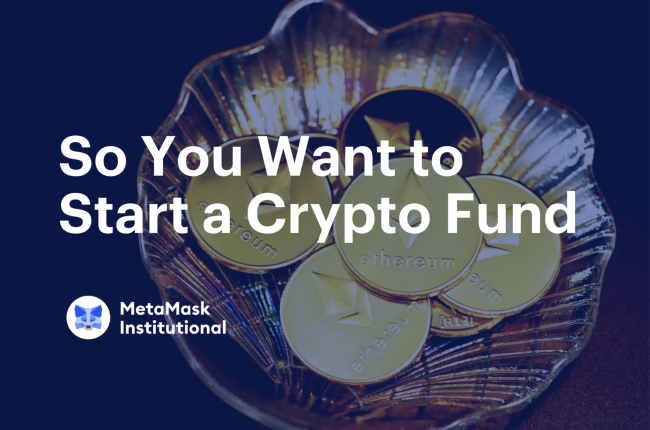 So You Want to Start a Crypto Fund...