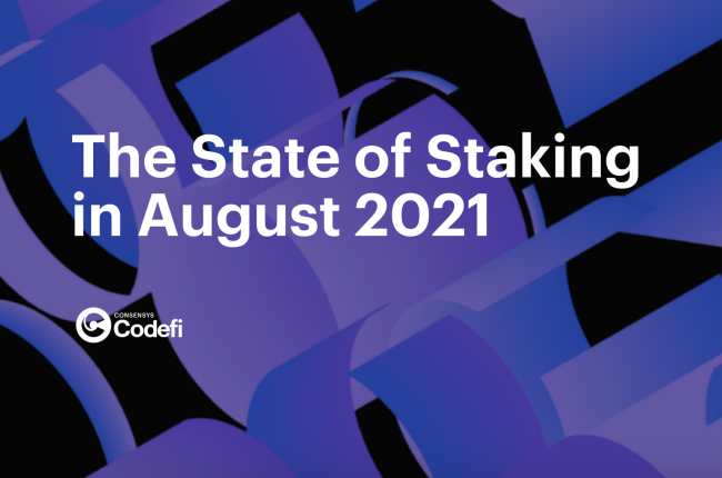 The State of Staking in August 2021