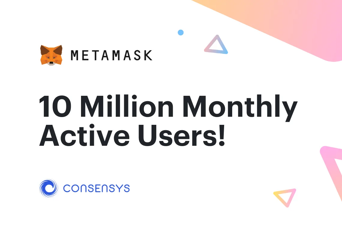Image: MetaMask Surpasses 10 Million MAUs, Making It The World's Leading Non-Custodial Crypto Wallet