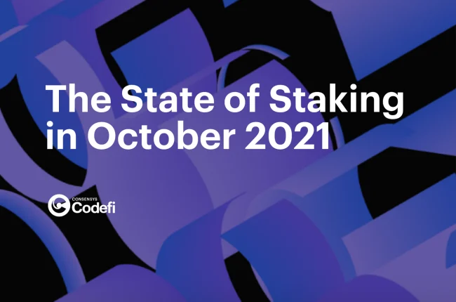 The State of Staking in October 2021