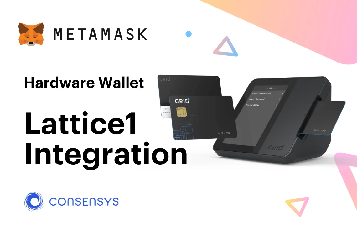 Image: MetaMask x Lattice1: The Hardware Wallet Designed For Ethereum Users Is Now Supported
