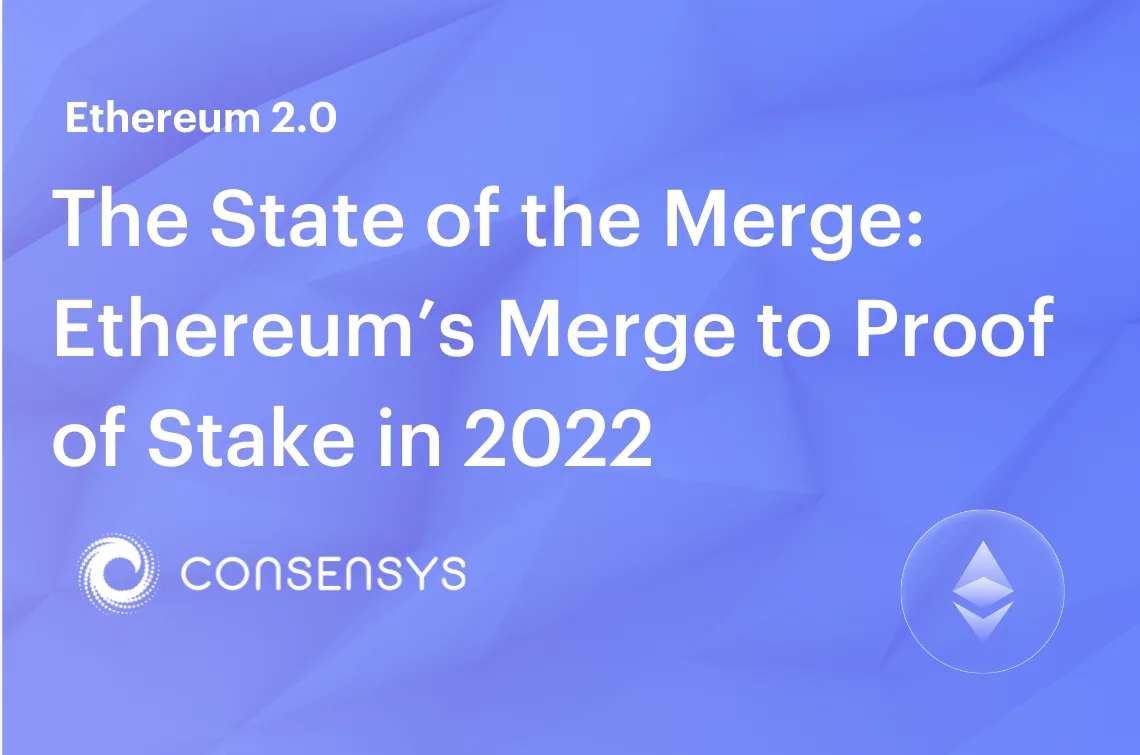Image: The State of the Merge: An Update on Ethereum’s Merge to Proof of Stake in 2022