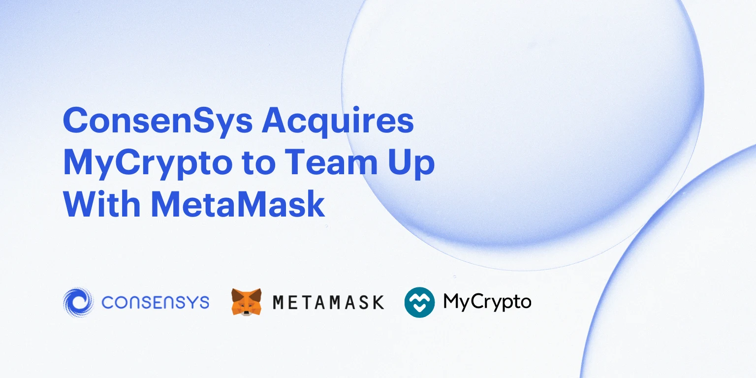 Image: ConsenSys Acquires MyCrypto to Strengthen MetaMask Partnership and Enhance Web3 Experiences