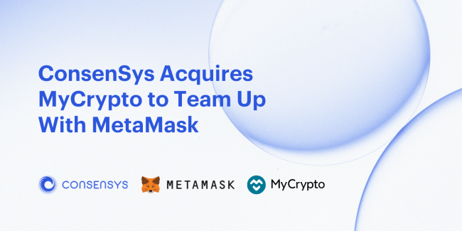 Consensys Acquires MyCrypto to Strengthen MetaMask Partnership and Enhance Web3 Experiences