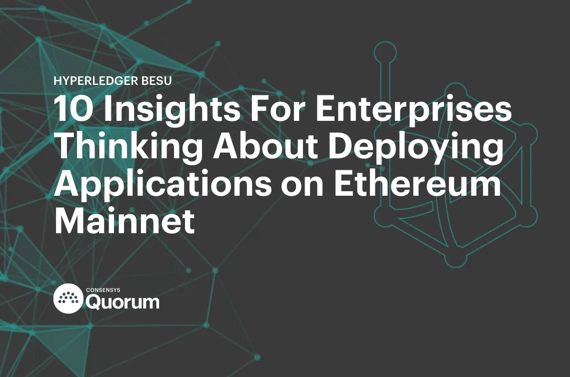 Image: 10 Insights For Enterprises Thinking About Deploying Applications on Ethereum Mainnet