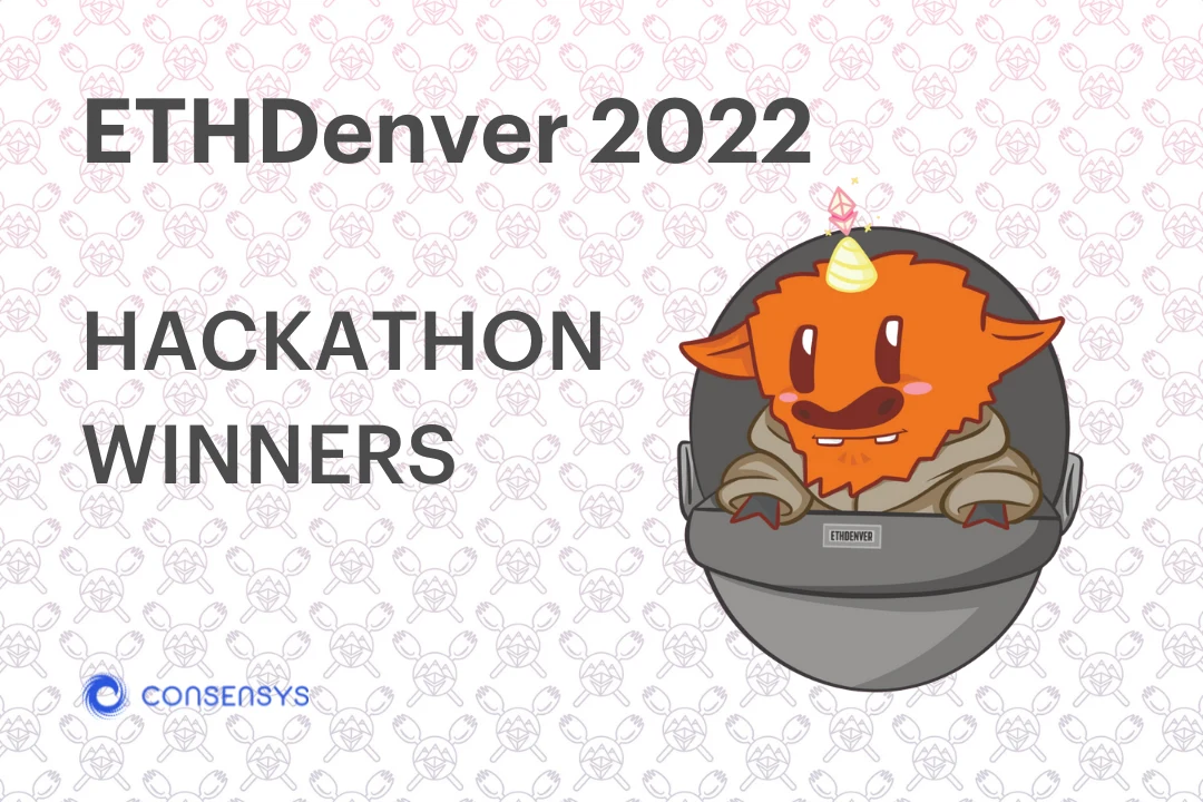 Image: Check Out The Winning Hackathon Projects From ETHDenver 2022