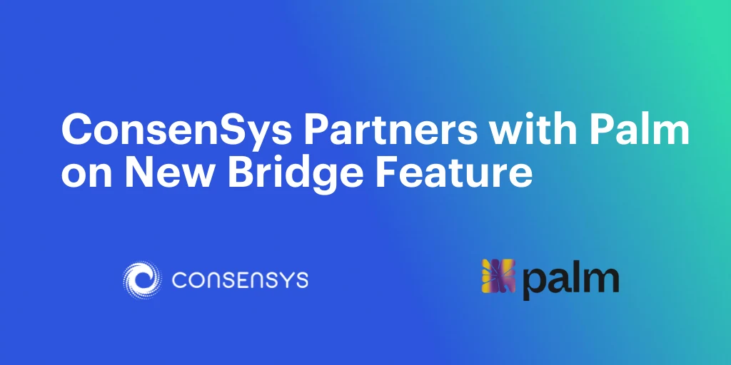 Image: ConsenSys Partners with Palm on New Bridge Feature