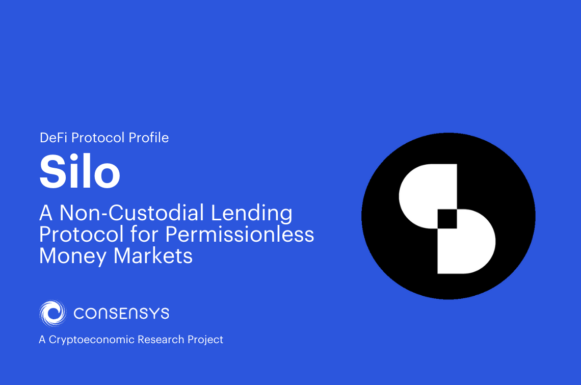 Silo Protocol: A Non-Custodial Lending Protocol for Permissionless Money  Markets | Consensys