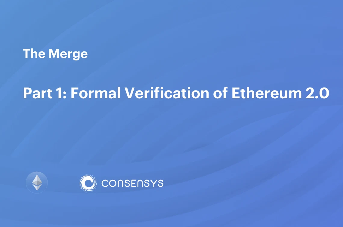 Image: Formal Verification of Ethereum 2.0 Part 1: Fixing the Array-Out-of-Bound Runtime Error