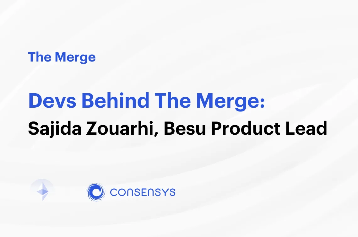 Image: Devs Behind The Merge: Sajida Zouarhi, Besu Product Lead