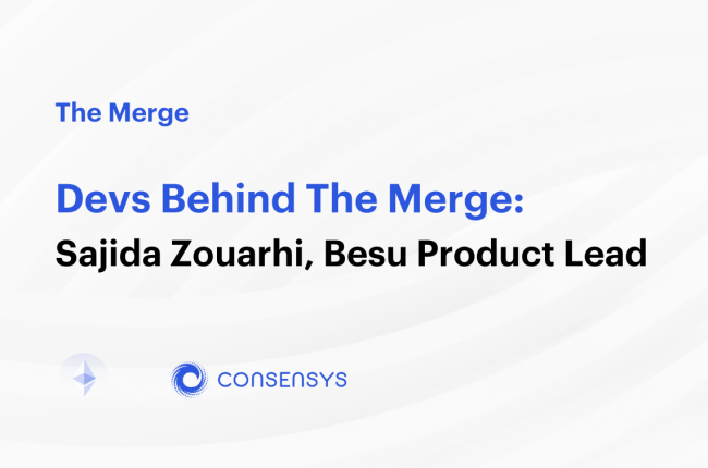 Devs Behind The Merge: Sajida Zouarhi, Besu Product Lead