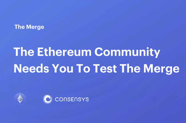 The Ethereum Community Needs You To Test The Merge